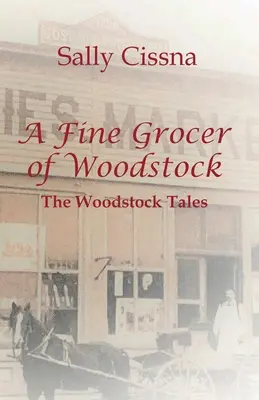 A Fine Grocer of Woodstock: Opowieści z Woodstock - A Fine Grocer of Woodstock: The Woodstock Tales