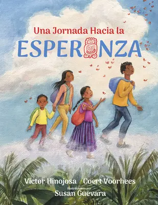 Una Jornada Hacia La Esperanza: Podróż ku nadziei, wydanie hiszpańskie - Una Jornada Hacia La Esperanza: A Journey Toward Hope, Spanish Edition