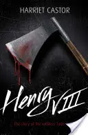 Henryk VIII - Historia bezwzględnego króla Tudorów - Henry VIII - The Story of the Ruthless Tudor King
