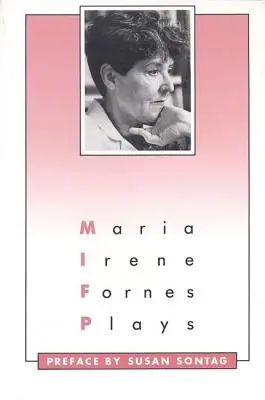 Wybrane sztuki: Maria Irene Fornes - Plays: Maria Irene Fornes