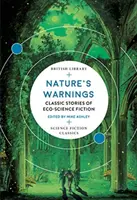 Ostrzeżenia natury: Klasyczne opowieści eko-naukowe - Nature's Warnings: Classic Stories of Eco-Science Fiction