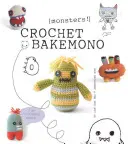 Szydełkowe Bakemono [potwory!] - Crochet Bakemono [monsters!]