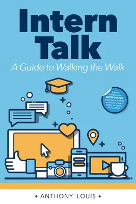 Intern Talk: A Guide to Walking the Walk