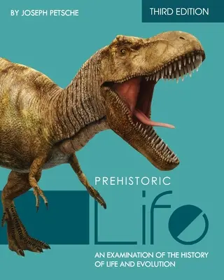 Prehistoric Life: Badanie historii życia i ewolucji - Prehistoric Life: An Examination of the History of Life and Evolution