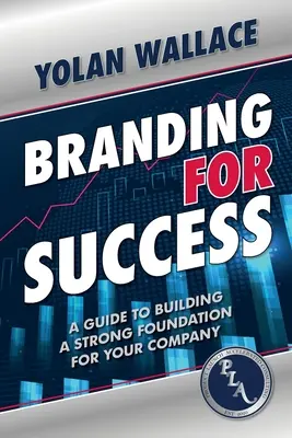 Branding dla sukcesu: Przewodnik po budowaniu silnych fundamentów dla firmy - Branding For Success: A Guide to Building a Strong Foundation for Your Company