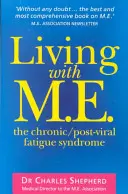 Życie ze stwardnieniem rozsianym: przewlekły/powirusowy zespół zmęczenia - Living with M.E.: The Chronic/Post-Viral Fatigue Syndrome