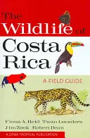 Dzika przyroda Kostaryki: Przewodnik terenowy - The Wildlife of Costa Rica: A Field Guide