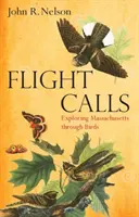 Flight Calls: Odkrywanie Massachusetts poprzez ptaki - Flight Calls: Exploring Massachusetts Through Birds