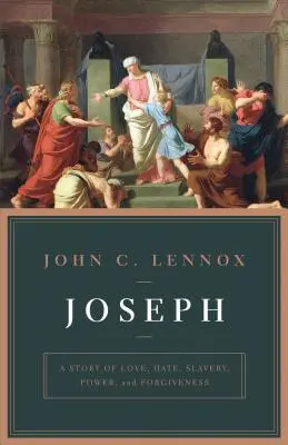 Joseph: Historia miłości, nienawiści, niewolnictwa, władzy i przebaczenia - Joseph: A Story of Love, Hate, Slavery, Power, and Forgiveness