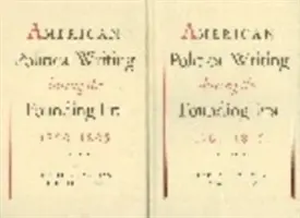 Amerykańskie piśmiennictwo polityczne w epoce założycielskiej: 1760-1805 - American Political Writing During the Founding Era: 1760-1805