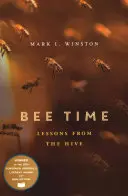 Czas pszczół: Lekcje z ula - Bee Time: Lessons from the Hive