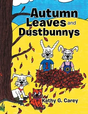 Jesienne liście i Dustbunnys - Autumn Leaves and Dustbunnys