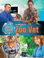 Nauka i technologia w praktyce - weterynarz w zoo - Get to Work with Science and Technology - Zoo Vet