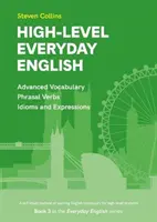 High-Level Everyday English - Książka 3 z serii Everyday English Advanced Vocabulary - High-Level Everyday English - Book 3 in the Everyday English Advanced Vocabulary series