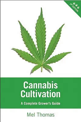 Uprawa konopi indyjskich: Kompletny przewodnik hodowcy - Cannabis Cultivation: A Complete Grower's Guide