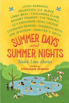 Letnie dni i letnie noce: Dwanaście historii miłosnych - Summer Days and Summer Nights: Twelve Love Stories