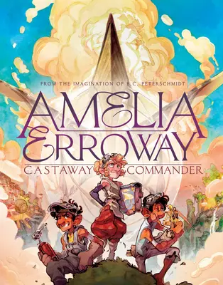 Amelia Erroway: Castaway Commander: Powieść graficzna - Amelia Erroway: Castaway Commander: A Graphic Novel