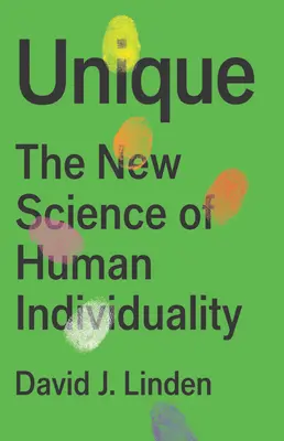 Unique: Nowa nauka o ludzkiej indywidualności - Unique: The New Science of Human Individuality