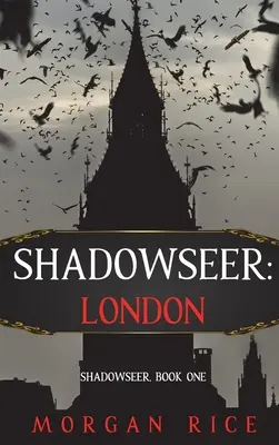 Shadowseer: Londyn (Shadowseer, Księga pierwsza) - Shadowseer: London (Shadowseer, Book One)