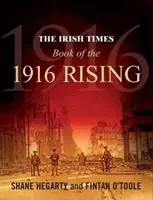 Książka Irish Times o powstaniu z 1916 roku - The Irish Times Book of the 1916 Rising