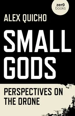 Mali bogowie: spojrzenie na drona - Small Gods: Perspectives on the Drone