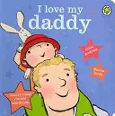 Książka planszowa Kocham mojego tatę - I Love My Daddy Board Book