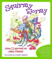 Squirmy Wormy: Jak nauczyłem się sobie pomagać - Squirmy Wormy: How I Learned to Help Myself