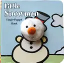 Mały bałwanek: Książeczka z pacynkami na palec - Little Snowman: Finger Puppet Book