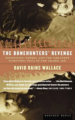 Zemsta łowców kości: Dinozaury, chciwość i największa naukowa kłótnia pozłacanego wieku - The Bonehunters' Revenge: Dinosaurs, Greed, and the Greatest Scientific Feud of the Gilded Age
