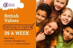 Brytyjskie wartości: Jak zrobić to dobrze w tydzień - British Values: Getting It Right in a Week