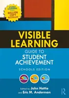 Visible Learning Guide to Student Achievement - Schools Edition (Hattie John (University of Melbourne Australia))