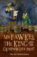 Krótkie historie: Pan Fawkes, król i spisek prochowy - Short Histories: MR Fawkes, the King and the Gunpowder Plot