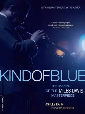 Kind of Blue: Tworzenie arcydzieła Milesa Davisa - Kind of Blue: The Making of the Miles Davis Masterpiece