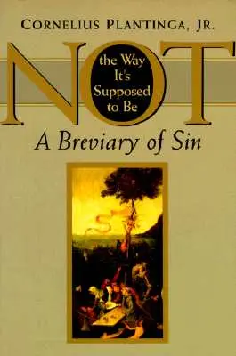 Nie tak miało być: Brewiarz grzechu - Not the Way It's Supposed to Be: A Breviary of Sin