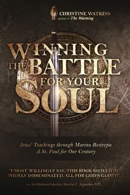 Wygrać bitwę o swoją duszę: Nauki Jezusa przez Marino Restrepo: Paweł dla naszego stulecia - Winning the Battle for Your Soul: Jesus' Teachings through Marino Restrepo: A St. Paul for Our Century