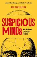 Podejrzane umysły: Dlaczego wierzymy w teorie spiskowe - Suspicious Minds: Why We Believe Conspiracy Theories