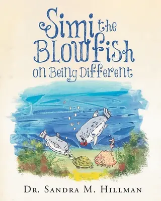Simi the Blowfish o byciu innym - Simi the Blowfish on Being Different