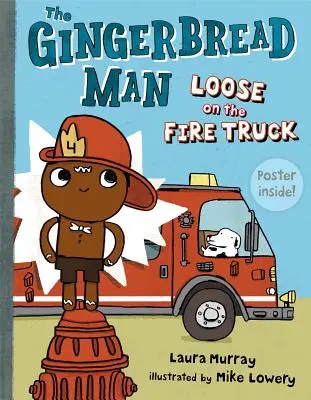 Piernikowy ludzik w wozie strażackim [z plakatem] - The Gingerbread Man Loose on the Fire Truck [With Poster]