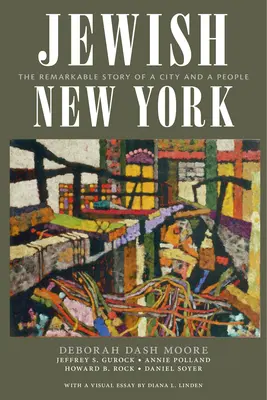 Żydowski Nowy Jork: Niezwykła historia miasta i narodu - Jewish New York: The Remarkable Story of a City and a People