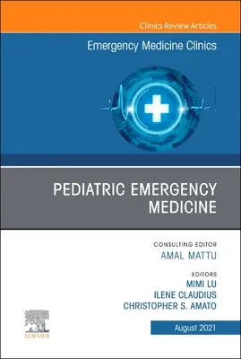 Pediatryczna medycyna ratunkowa, wydanie Emergency Medicine Clinics of North America, 39 - Pediatric Emergency Medicine, an Issue of Emergency Medicine Clinics of North America, 39
