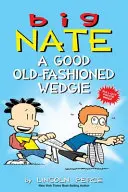 Big Nate: Stare, dobre Wedgie, 17 - Big Nate: A Good Old-Fashioned Wedgie, 17