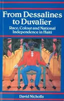 Od Dessalinesa do Duvaliera: Rasa, kolor skóry i niepodległość narodowa na Haiti - From Dessalines to Duvalier: Race, Colour and National Independence in Haiti