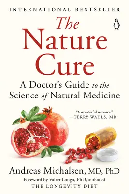 The Nature Cure: Przewodnik lekarza po nauce medycyny naturalnej - The Nature Cure: A Doctor's Guide to the Science of Natural Medicine