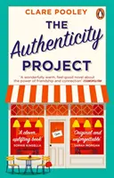 Authenticity Project - powieść o dobrym samopoczuciu, której teraz potrzebujesz - Authenticity Project - The feel-good novel you need right now