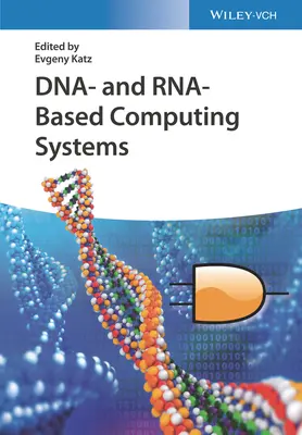 Systemy obliczeniowe oparte na DNA i RNA - Dna- And Rna-Based Computing Systems