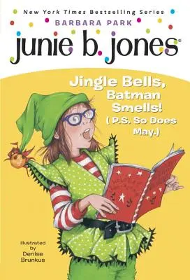 Junie B. Jones #25: Jingle Bells, Batman pachnie! (P.S. So Does May.) [z wyciętym ornamentem] - Junie B. Jones #25: Jingle Bells, Batman Smells! (P.S. So Does May.) [With Cut Out Ornament]