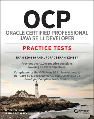 Ocp Oracle Certified Professional Java Se 11 Developer Practice Tests: Egzamin 1z0-819 i egzamin aktualizacyjny 1z0-817 - Ocp Oracle Certified Professional Java Se 11 Developer Practice Tests: Exam 1z0-819 and Upgrade Exam 1z0-817