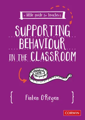 Mały przewodnik dla nauczycieli: Wspieranie zachowania w klasie - A Little Guide for Teachers: Supporting Behaviour in the Classroom