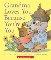 Babcia cię kocha, bo jesteś sobą - Grandma Loves You Because You're You
