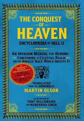 Encyclopaedia of Hell II: The Conquest of Heaven: Demonic History of the Future Concerning the Celestial Realm and the Angelic Race Which Infes - Encyclopaedia of Hell II: The Conquest of Heaven a Demonic History of the Future Concerning the Celestial Realm and the Angelic Race Which Infes